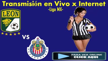 Ver en Vivo LEON vs CHIVAS GUADALAJARA ➤ Transmision Online 22 Agosto