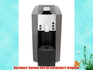 Verismo® System 600 by Starbucks® Graphite