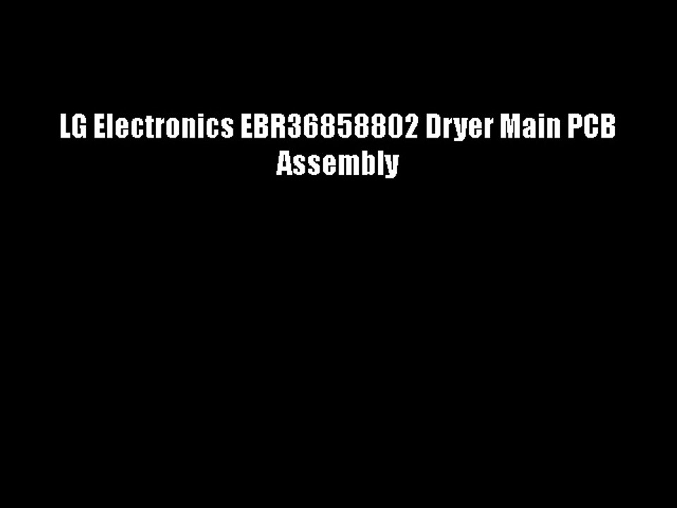 LG Electronics EBR36858802 Dryer Main PCB Assembly