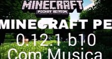 MINECRAFT PE 0.12.1 Build 4 Com Música