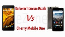 Comparison Of Karbonn Titanium Dazzle Vs Cherry Mobile One