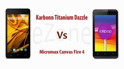 Comparison Of Karbonn Titanium Dazzle Vs Micromax Canvas Fire 4