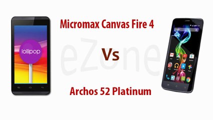Comparison Of Micromax Canvas Fire 4 Vs Archos 52 Platinum