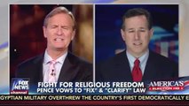 Santorum: Corporate America's Outrage Over Indiana Law Is 'Chilling' to Practice of Religion