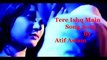 Tere Ishq Mein, Arijit Singh, Atif Aslam, new hindi song, 2015