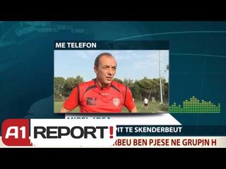 Télécharger la video: A1 Report - Skënderbeu në grup ‘ferri’, Josa: Rivalët ngrenë imazhin e Shqipërisë