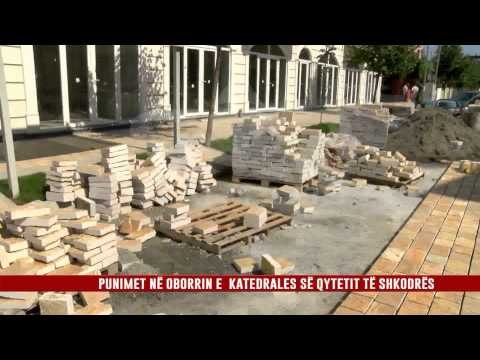 PUNIMET NË OBORRIN E KATEDRALES SË QYTETIT TË SHKODRËS