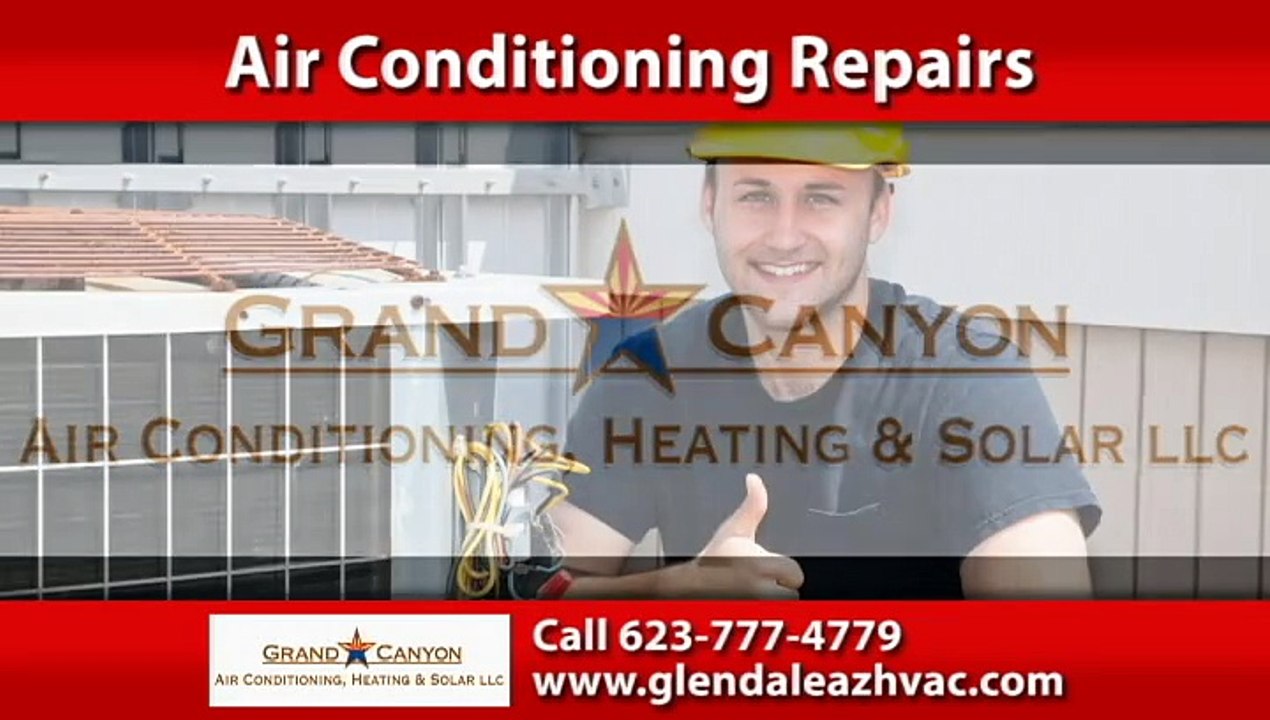 Air Conditioning Repairs Glendale, AZ | Grand Canyon Air Conditioning