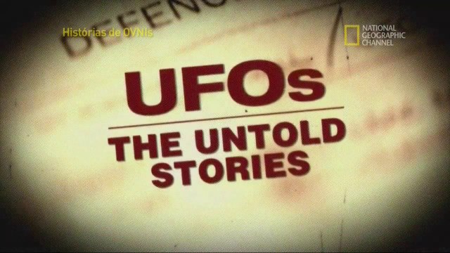 OVNIs: As Histórias Não Contadas HD - Episódio 5