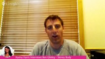 Karina Haк Interviews Ben Glinsky Founder CEO Skinny Body