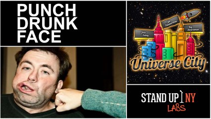 UNIVERSE CITY - Punch Drunk Face