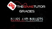 The Game Tutor Grades Blues and Bullets