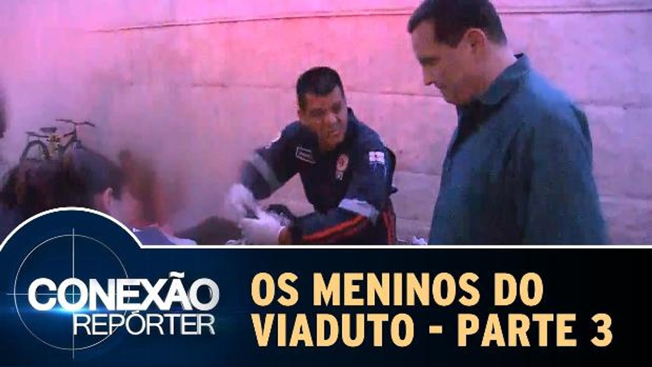Os Meninos do Viaduto - Parte 3