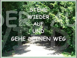 Stehe wieder auf und gehe deinen Weg