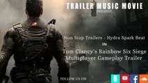 Tom clancy’s rainbow six siege e3 multiplayer trailer music non stop trailers - hydra spark beat