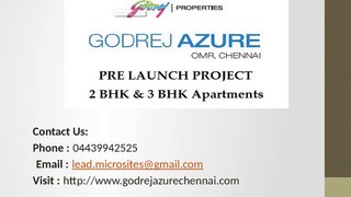 Godrej Azure - 2/3BHK Luxury Apartments - Godrej Azure, Padur Chennai Price 04439942525 - Chennai