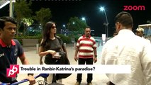 All's not well between Katrina Kaif and Ranbir Kapoor - Bollywood News