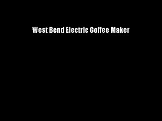 West Bend Electric Coffee Maker
