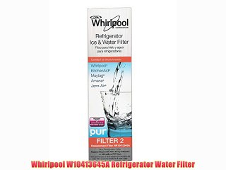 Whirlpool W10413645A Refrigerator Water Filter