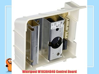 Whirlpool W10384846 Control Board