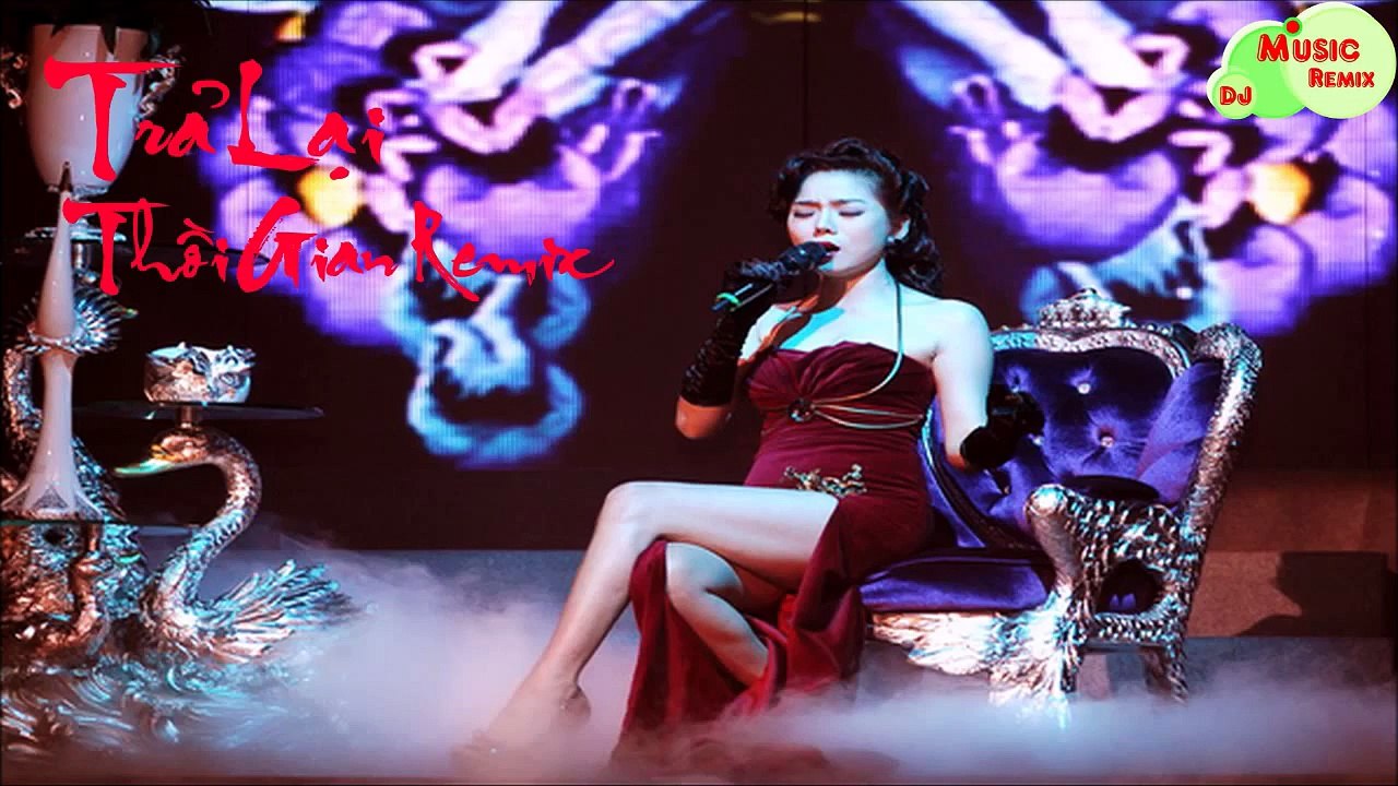 Trả Lại Thời Gian Remix - Lệ Quyên (DJ Hưng CAGV)