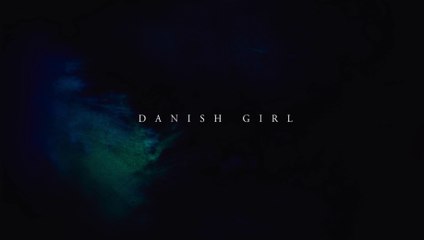 Danish Girl : bande annonce VOST HD