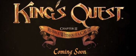 King's Quest - Chapter 2: Rubble Without a Cause Teaser Trailer