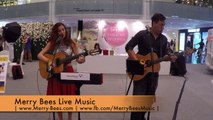 Merry Bees Live Music - Elisa & John Lye performs Love Me Like You Do (Ellie Goulding cover)