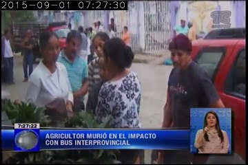 Agricultor murió en el impacto con bus interprovincial