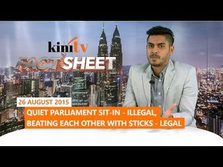 Fact Sheet - August 26: Quiet parliament sit-in - illegal, beating each other with sticks - legal