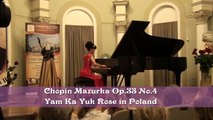 Chopin Mazurka Op.33 No.4 ~ Yam Ka Yuk Rose in Poland