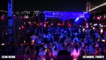 Club Reina Istanbul - East Meets West [Best Club In The World!] HD VIDEO 2013
