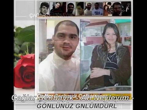 Çağlar Şenbayık - Eski SARKİN Ses - Çağlar Şenbayık - Ah Neyleyim -