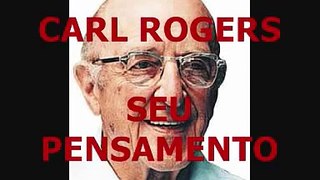 Carl Rogers - Seu pensamento