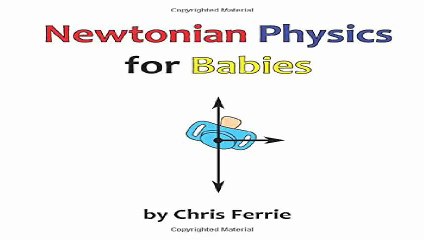 Download Newtonian Physics for Babies Pdf