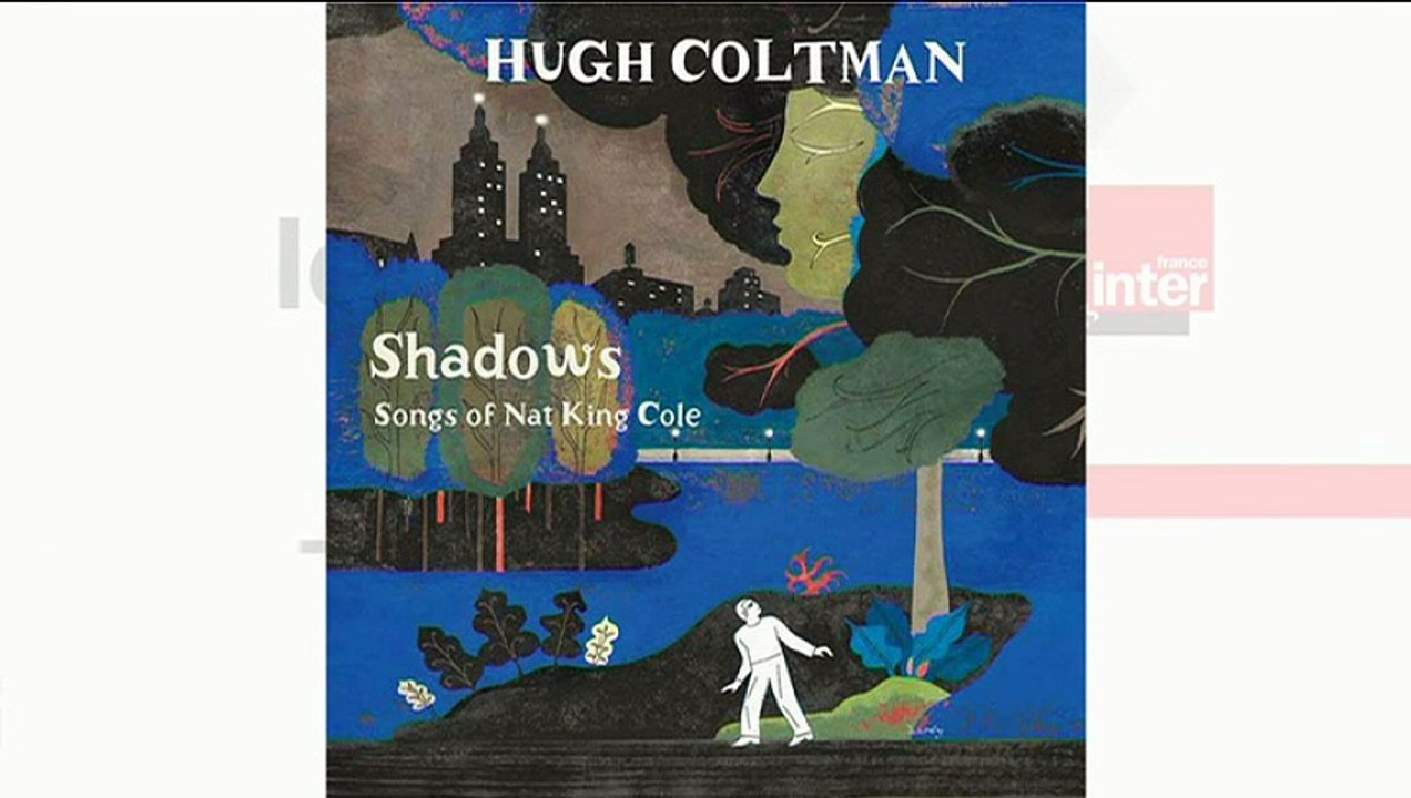 Pop & Co : "Shadows. Songs of Nat King Cole" de Hugh Coltman