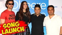 Dheere Dheere Official Song Launch | Hrithik Roshan, Sonam Kapoor