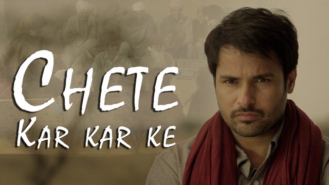 Chete-Kar-Kar-Ke Angrej Amrinder-Gill Full-Music-Video Releasing-on-31st-July