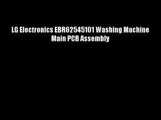 LG Electronics EBR62545101 Washing Machine Main PCB Assembly