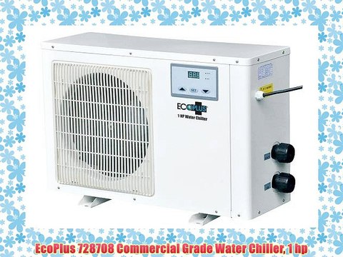 EcoPlus 728708 Commercial Grade Water Chiller 1 hp