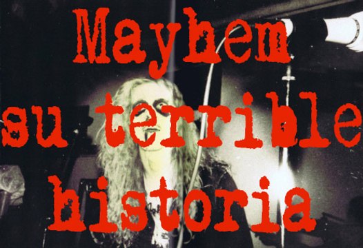 LA HISTORIA REAL Y PERTURBADORA QUE AZOTO EL BLACK METAL MAYHEM