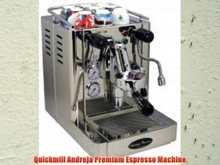 Quickmill Andreja Premium Espresso Machine