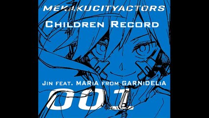 Children Record   Jin feat  MARiA from GARNiDELiA ( Bản gốc )