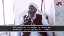 [ENG] Why not Taqleed of Sahabah? Maulana Ilyas Ghuman
