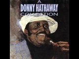 Donny Hathaway - You Were Meant For Me