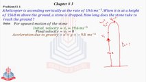 Problem No 3.1 : A helicopter is ascending .......