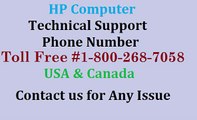 HP Computer Technical Support Phone Number #1-800-268-7058 For USA & Canada.