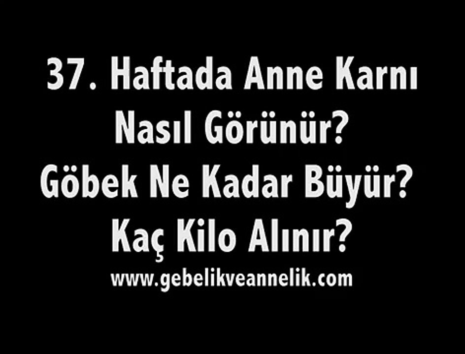 Hamileliğin 37. Haftası Anne Adayı