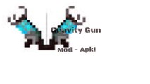 [0.11.1] Gravity Gun Mod! APK - Minecraft PE