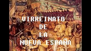 El Virreinato de la Nueva España